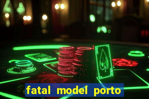 fatal model porto alegre do norte